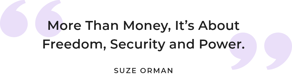 More than money, it's about freedom, security, and power.